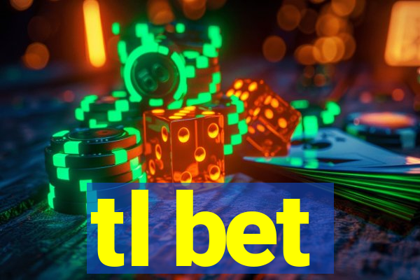 tl bet